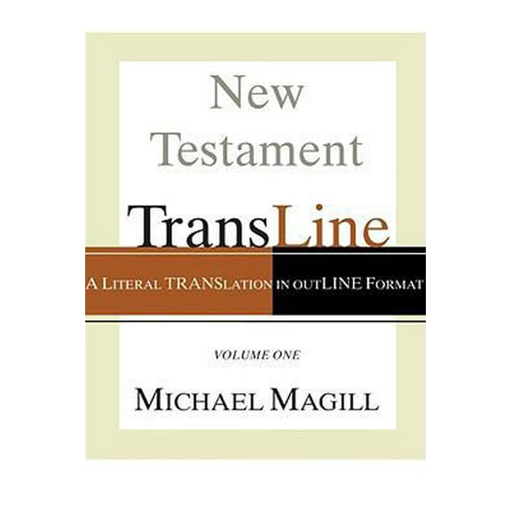 Pre-Owned New Testament Transline: A Literal Translation in Outline Format (Paperback) 1556359357 9781556359354