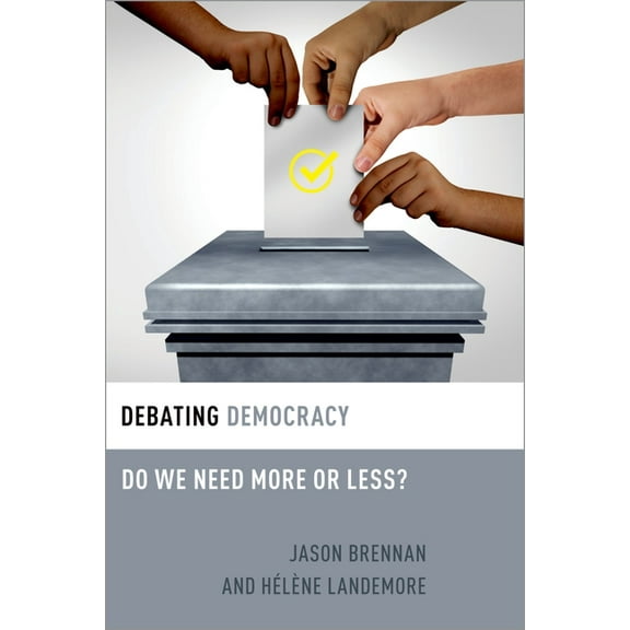 Debating Ethics Debating Democracy: Do We Need More or Less?, (Paperback)