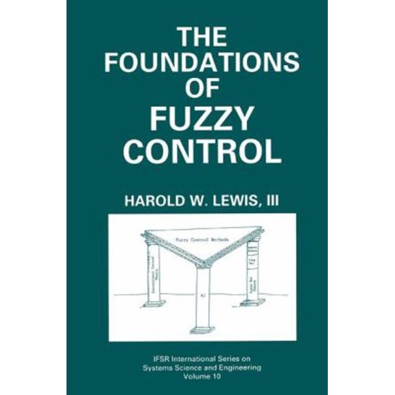 Pre-Owned The Foundations of Fuzzy Control (Hardcover) 9780306454523