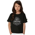 thumbnail image 3 of Big Dreams Grow Into m Inspirational Girls Kids T Shirt Tees Teen Brisco Brands L, 3 of 6
