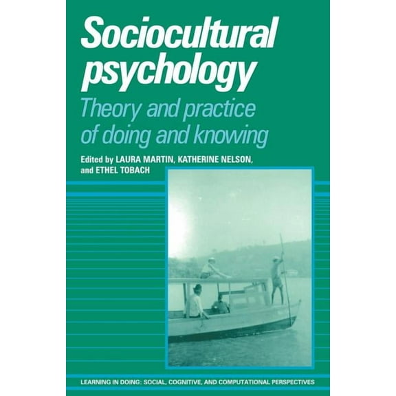 Learning in Doing: Social, Cognitive and Sociocultural Psychology: Theory and Practice of Doing and Knowing, (Paperback)