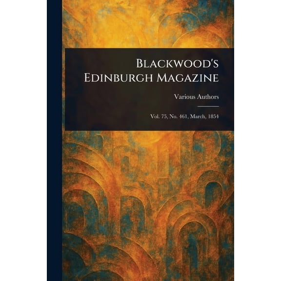 Blackwood's Edinburgh Magazine, (Paperback)
