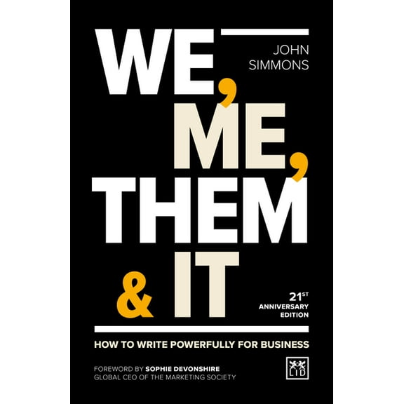 We, Me, Them & It : How to write powerfully for business (Paperback)