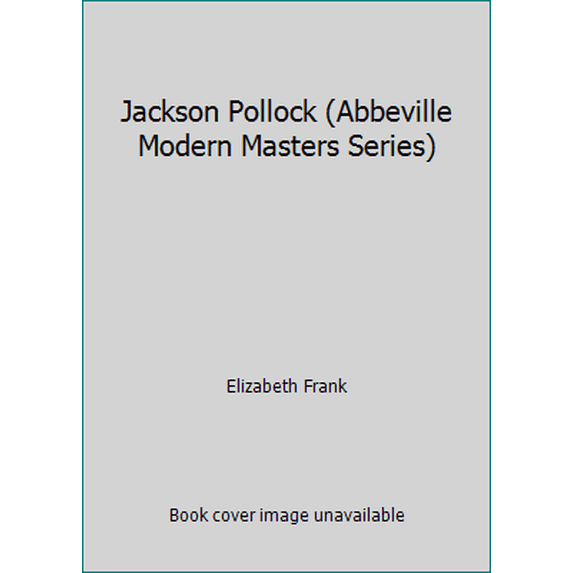 Pre-Owned Jackson Pollock (Abbeville Modern Masters Series) (Paperback) 0896593843 9780896593848