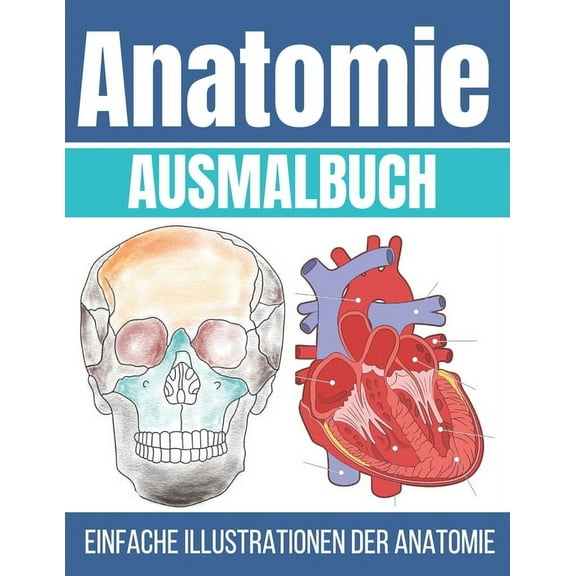 Anatomie Ausmalbuch: Einfache Illustrationen der Anatomie (Paperback)