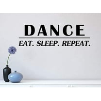 #2 Dance Eat Sleep Repeat 23 X 7 Vinyl Wall Quote Dance Sticker Decal Art Decor Motivational Inspirational Decorative Lettering Ballerina Love Hearts