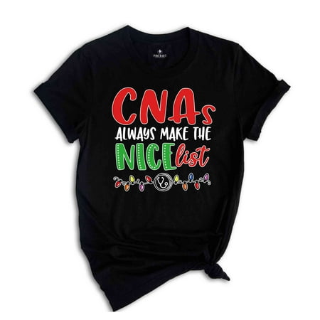 CNas Always Make The Nice List Nurse Gift Christmas CNA Christmas Gift Christmas Pajamas Funny Xmas Shirt Nurse Life Nurse Apparel CNas Always Make The Nice List Nurse Gift Christmas CNA Christmas Gift Christmas Pajamas Funny Xmas Shirt Nurse Life Nurse Apparel