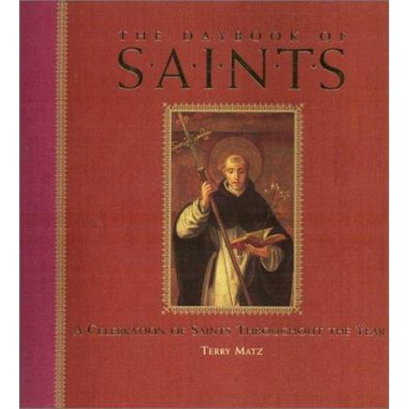 Pre-Owned The Daybook of Saints: A Celebration of Saints Throughout the Year (Hardcover) 0670894524 9780670894529