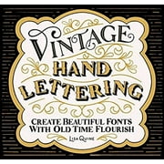 Pre-Owned Vintage Hand Lettering : Create Beautiful Fonts with Old Time Flourish (Paperback) 9781624149863