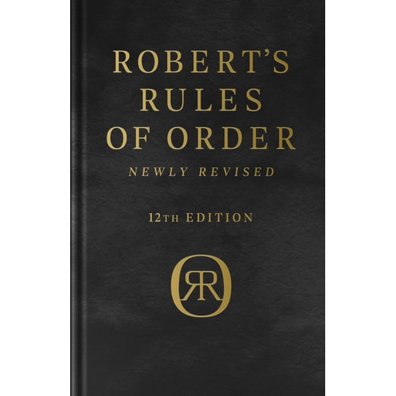 Robert's Rules of Order Newly Revised, Deluxe 12th Edition, (Hardcover)