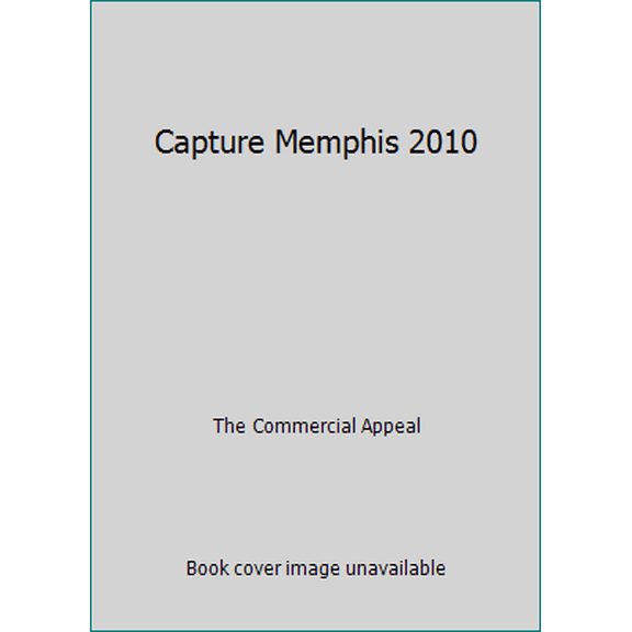 Pre-Owned Capture Memphis 2010 (Hardcover) 1597252573 9781597252577