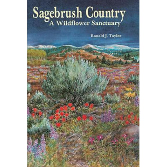 Pre-Owned Sagebrush Country: A Wildflower Sanctuary (Paperback) 0878422803 9780878422807
