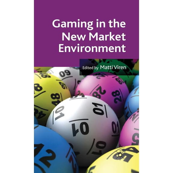 Gaming in the New Market Environment, (Hardcover)