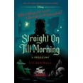 thumbnail image 1 of Pre-Owned Straight On Till Morning: A Twisted Tale, 9781484781302, 1484781309, Hardcover,, 1 of 1