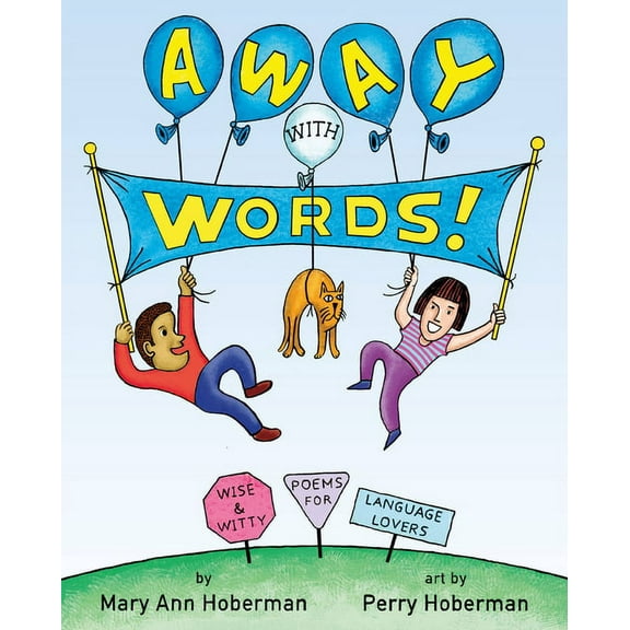 Away with Words!: Wise and Witty Poems for Language Lovers, (Hardcover)