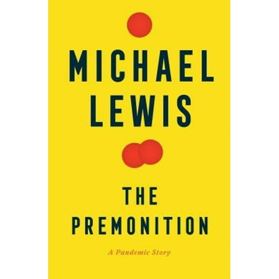 Pre-Owned The Premonition: A Pandemic Story (Hardcover) 0393881555 9780393881554