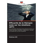 Efficacit de la thrapie axe sur les motions (EFT) (Paperback)