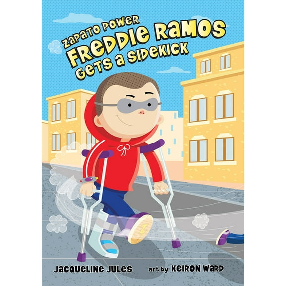 Zapato Power Freddie Ramos Gets a Sidekick: Volume 10, Book 10, (Hardcover)