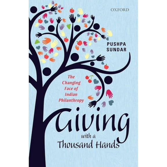 Giving with a Thousand Hands: The Changing Face of Indian Philanthropy, (Hardcover)