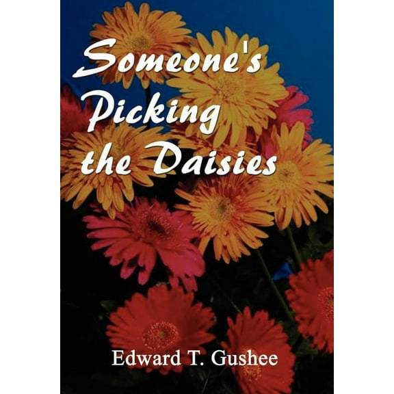 Someone's Picking the Daisies, (Hardcover)