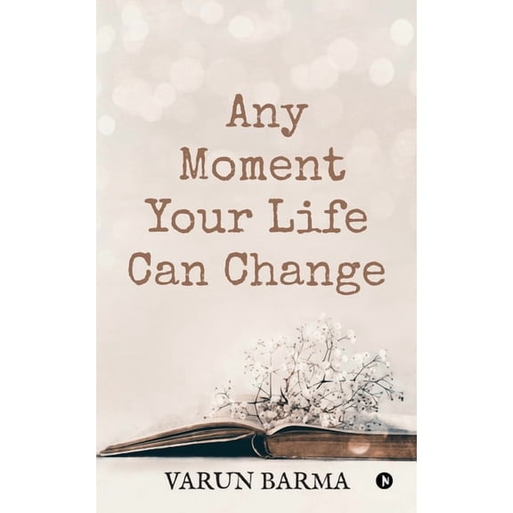 Any Moment Your Life Can Change, (Paperback)