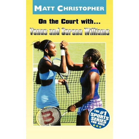 Matt Christopher Sports Bio Bookshelf On the Court With...Venus and Serena Williams, (Paperback)