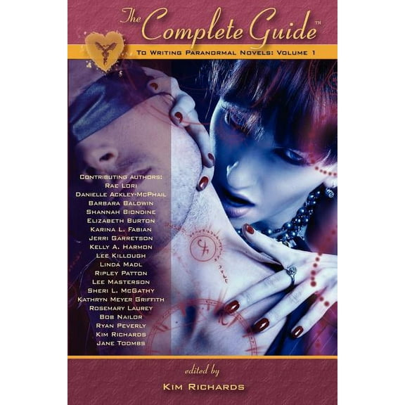 The Complete Guide to Writing Paranormal Novels: Volume 1, (Paperback)