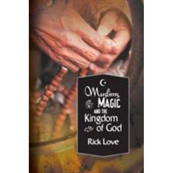 Pre-Owned Muslims, Magic and the Kingdom of God (Paperback) 0878084436 9780878084432