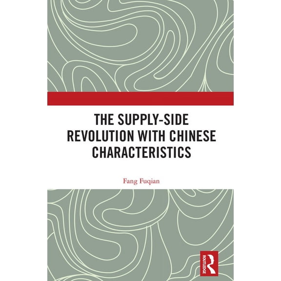 The Supply-side Revolution with Chinese Characteristics, (Hardcover)