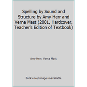 Spelling by Sound and Structure by Amy Herr and Verna Mast (2001, Hardcover, Teacher's Edition of Textbook) [Unknown Binding - Used]