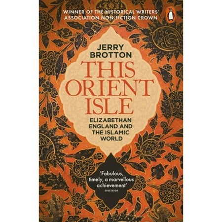 Pre-Owned This Orient Isle: Elizabethan England and the Islamic World (Paperback) by Jerry Brotton