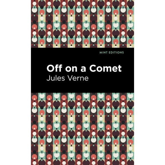 Mint Editions (Scientific and Speculativ Off on a Comet, (Hardcover)