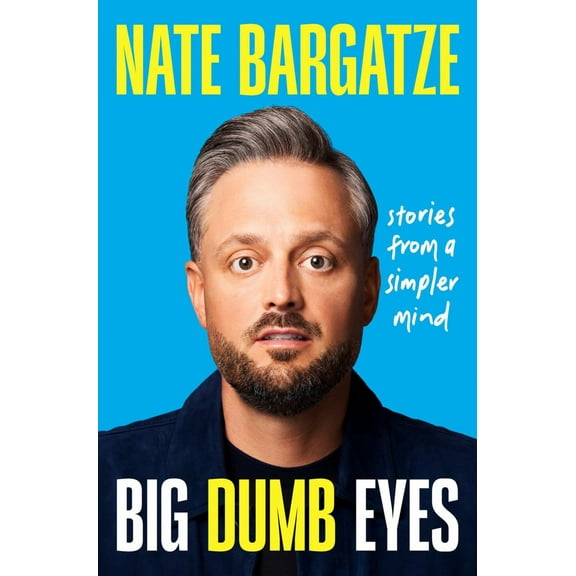 Big Dumb Eyes: Stories from a Simpler Mind (Hardcover)