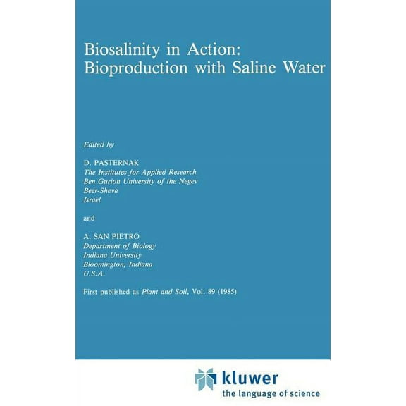 Developments in Plant and Soil Sciences Biosalinity in Action: Bioproduction with Saline Water, Book 17, (Hardcover)