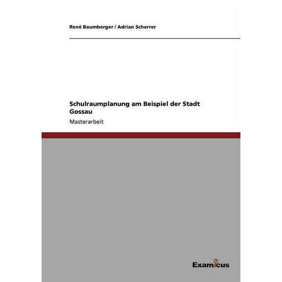 Schulraumplanung am Beispiel der Stadt Gossau, (Paperback)