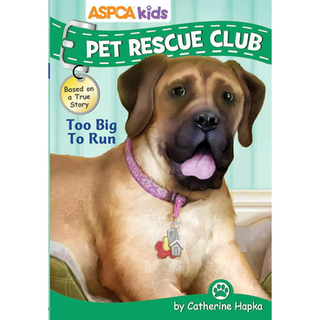 ASPCA kids: Pet Rescue Club: Too Big to Run (Best Places To Run Away Too)