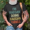 thumbnail image 3 of Im Raegan Doing Raegan Things Personalized First Name TShirt, 3 of 6