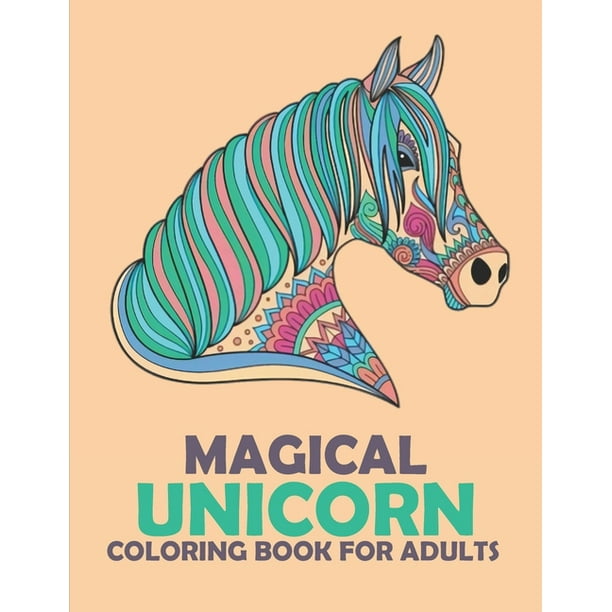 Download Unano Publishing Magical Unicorn Coloring Book For Adults An Adult Coloring Book With Magical Unicorns Cute Princesses And Fantasy Scenes For Relaxation Paperback Walmart Com Walmart Com