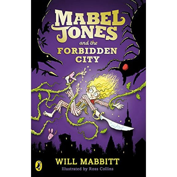 Mabel Jones and the Forbidden City (Paperback) by Will Mabbitt