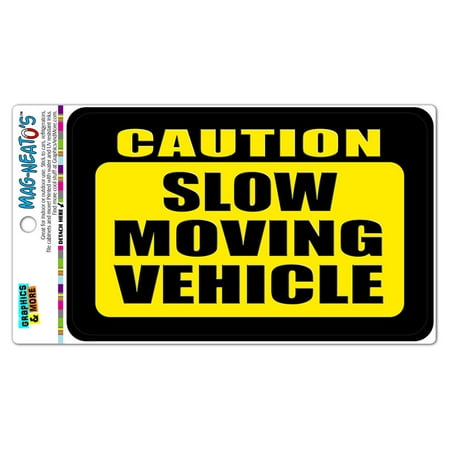 

Caution Slow Moving Vehicle MAG-NEATO S(TM) Automotive Car Refrigerator Locker Vinyl Magnet