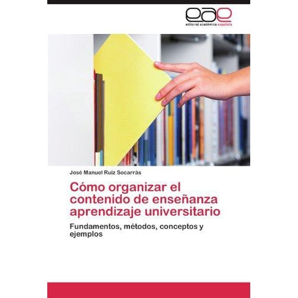 C Mo Organizar El Contenido de Ense Anza Aprendizaje Universitario