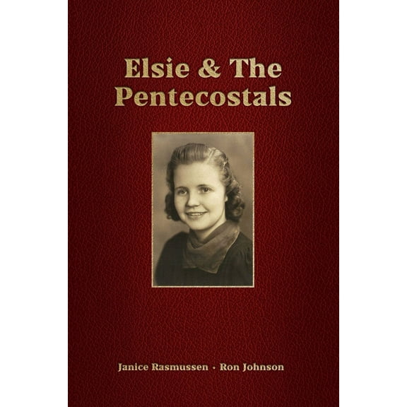 Elsie & The Pentecostals (Paperback)