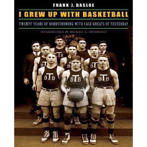 J'ai Grandi avec le Basket par Basloe, Frank J./ Rohman, D. Gordon/ Antonucci, Michael A. (INT)