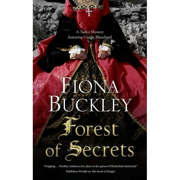 Tudor Mystery Featuring Ursula Blanchard Forest of Secrets, Book 19, (Paperback)