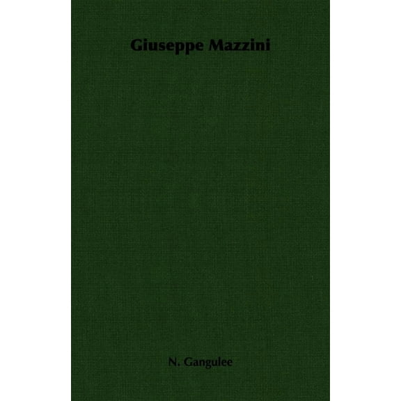 Giuseppe Mazzini -Selected Writings, (Paperback)