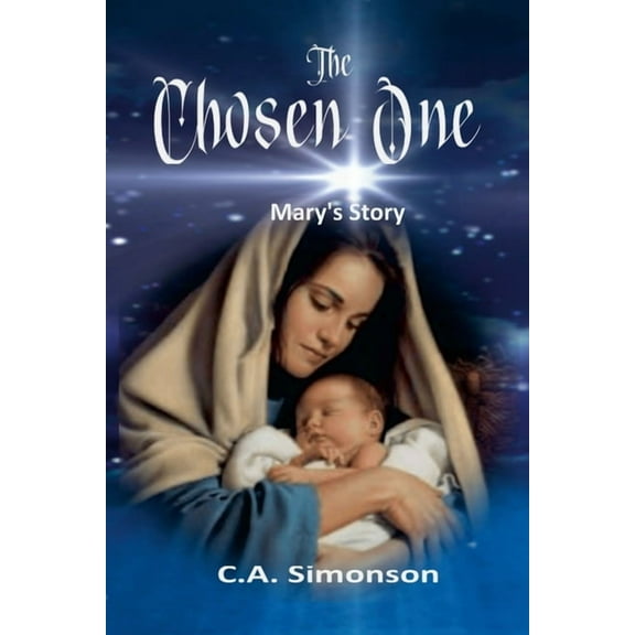 The Chosen One: Mary's Story, (Paperback)