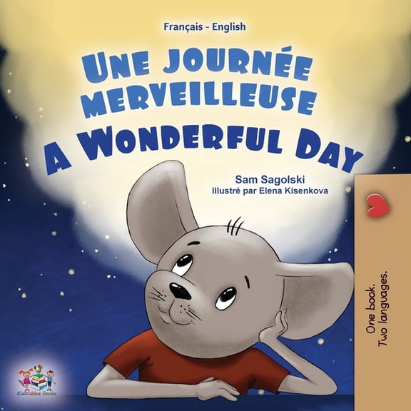 French English Bilingual Collection A Wonderful Day (French English Bilingual Book for Kids), (Paperback)
