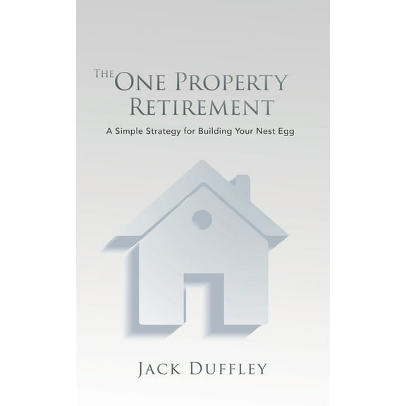 The One Property Retirement (Paperback)