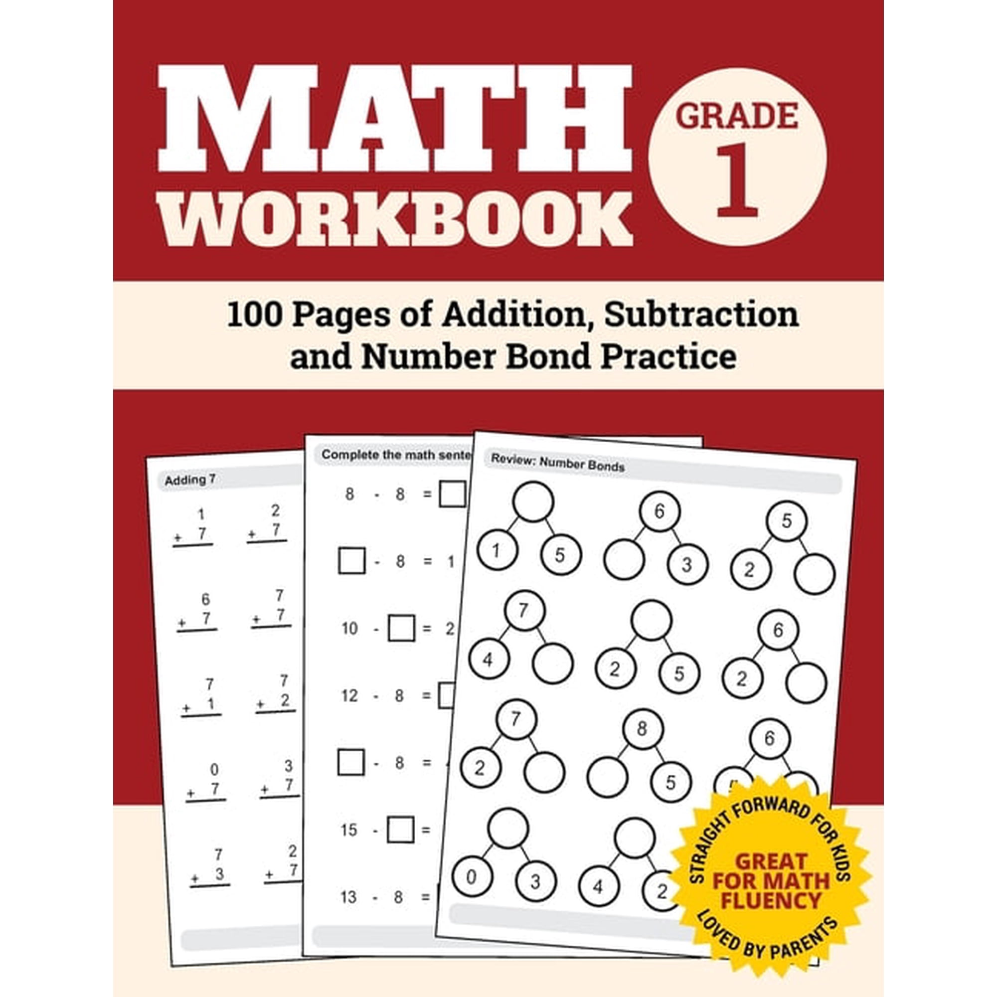 Math Workbooks Math Workbook Grade 1: 100 Pages of Addition, Subtraction and Number Bond Practice, Book 1, (Paperback)
