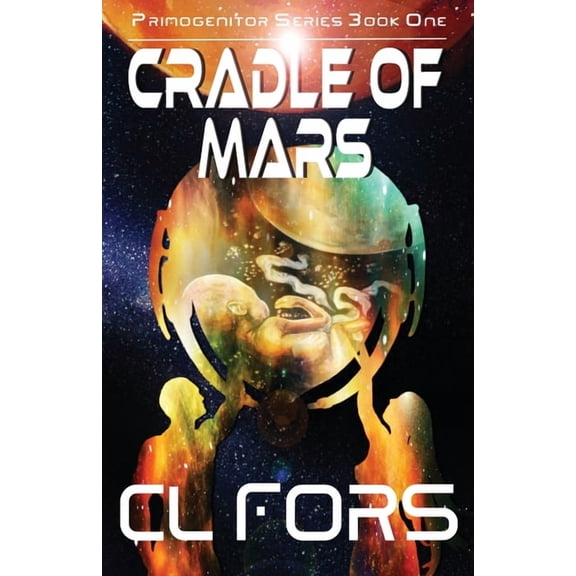 Primogenitor Cradle of Mars, Book 1, (Paperback)